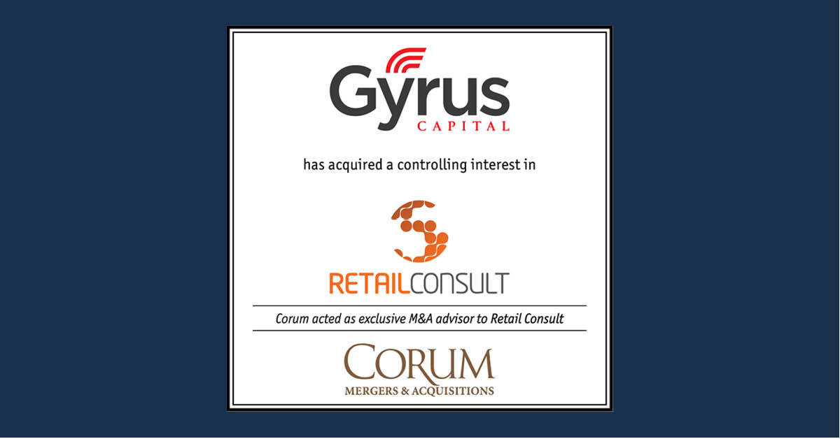 Corum Advises Retail Consult in Transaction with Gyrus Capital